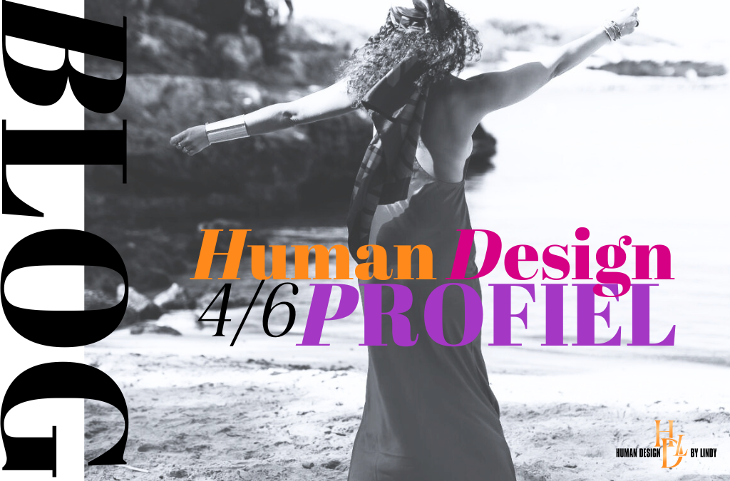 Het 4/6 profiel in Human Design: dit zegt het over jou